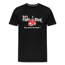 Load image into Gallery viewer, Rob's Fight Shop - "Buy Stuff Hit Stuff™" -Men's Premium T-Shirt - black